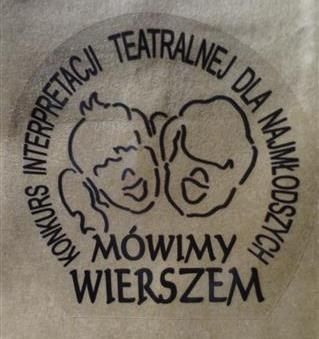 X JUBILEUSZOWY POWIATOWY KONKURS INTERPRETACJI TEATRALNEJ DLA NAJMŁODSZYCH „MÓWIMY WIERSZEM”