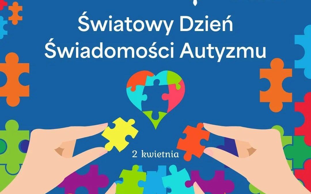 Światowy Dzień Świadomości Autyzmu